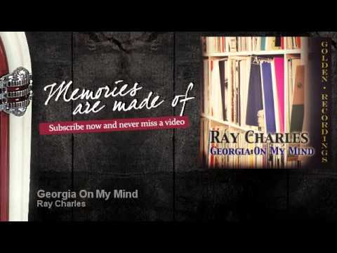 Ray Charles Georgia On My Mind Memories Are Made Of