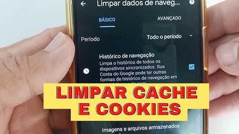 Como Limpar Cache e Cookies do Navegador Chrome no CELULAR | Tutorial Atualizado