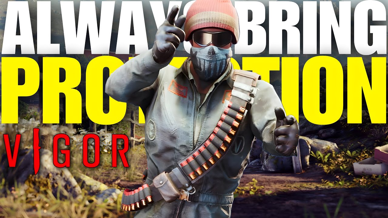 ALWAYS BRING PROTECTION WHEN LOOTING | VIGOR