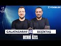 Canlı 🔴 Galatasaray 2-1 Beşiktaş | Batuhan Karadeniz, Hakan Gündoğar | Derbi Özel & Sky Spor