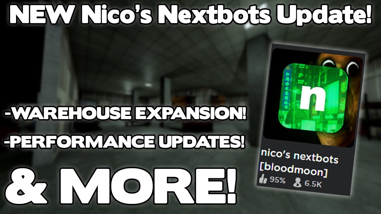 NEW NICO'S NEXTBOTS UPDATE! (Warehouse Expansion, Performance Update ...