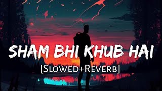 Sham Bhi Khoob Hai [Slowed+Reverb] Karz | Kumar, Alka Yagnik | Udit Narayan | Lofi Music Channel
