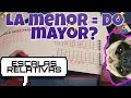 ESCALAS RELATIVAS MAYORES Y MENORES | Por qué Do mayor es relativa a La menor?