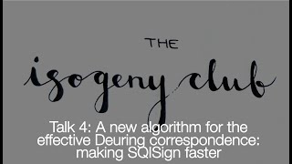 The Isogeny Club: #1.4 A new algorithm for the effective Deuring correspondence by Antonin Leroux