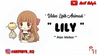 Lily-Alan Walker,K-391FT Emelie Hollow || LIRIK ANIMASI VIDIO ||