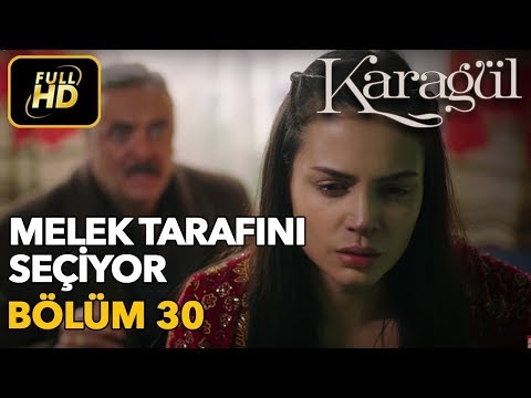 Karagül 30. Bölüm (Full HD Tek Parça) Melek Tarafını Seçiyor