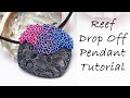 Polymer Clay Project: Reef Drop Off Pendant Tutorial