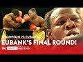 Chris Eubank's gut-wrenching final round as a boxer! 💔 | Thompson vs Eubank