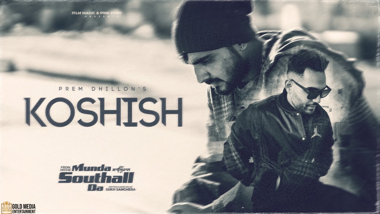 Koshish Full Song Prem Dhillon  Armaan Bedil  TanuGrewal   Munda Southall Da Releasing On 4 Aug