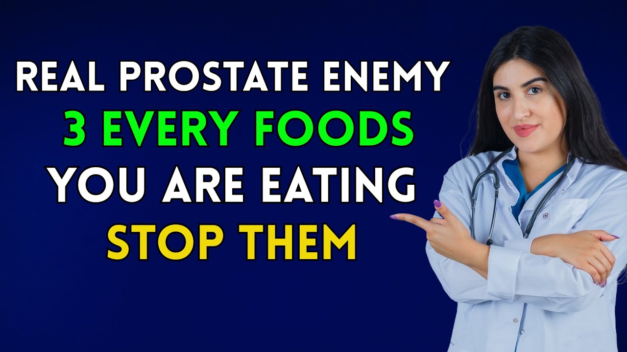 The Real Enemy of Your Prostate: 3 Everyday Foods You Are Eating