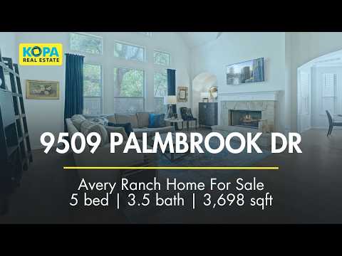 Welcome to 9509 Palmbrook Dr | Avery Ranch Home | Kopa Real Estate Listing