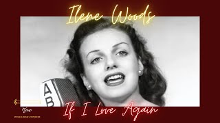 Ilene Woods - If I Love Again (Lyrics)