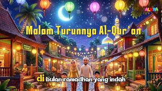 Malam Turunnya Al-Qur’an 🌙 Lagu Anak Ramadan | Nuzulul Qur’an Kids Song