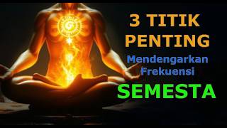 3 Titik Penting Dalam Mendengarkan frekuensi Semesta | the law of vibration