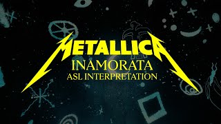 Metallica: Inamorata (Official Asl Interpretations)