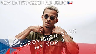 EUROVISION 2020 ~ MY TOP 3 | NEW ENTRY - CZECH REPUBLIC 🇨🇿