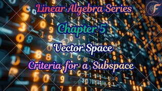Lecture 26: Necessary and Sufficient Conditions for Vector Subspace | Linear Algebra (Hindi)
