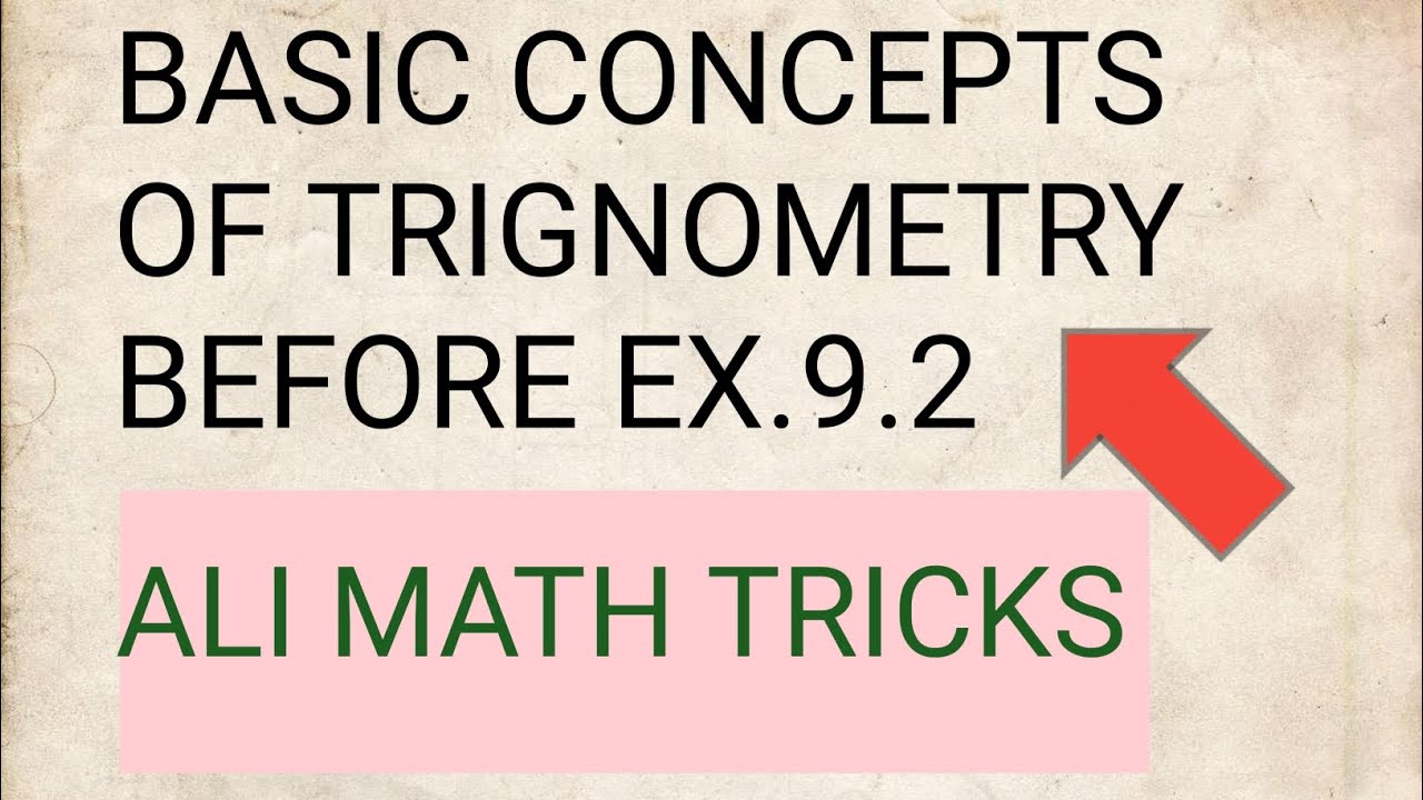 BASIC CONCEPTS OF TRIGONOMETRY BEFORE EX 9.2 - YouTube