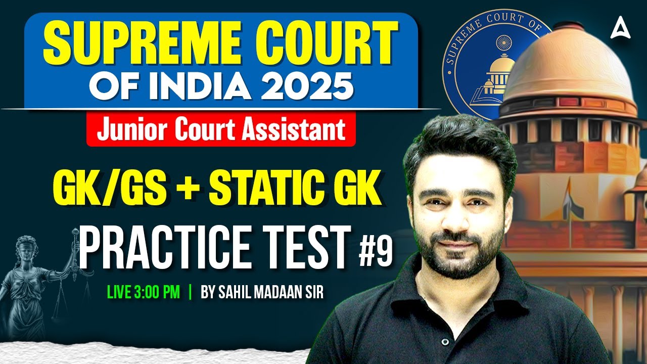 Supreme Court Junior Court Assistant 2025 | JCA GK GS Practice Test 9 | GK GS By Sahil Sir