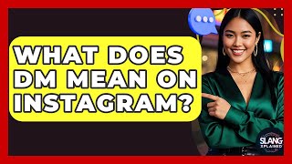 What Does DM Mean On Instagram? - SlangXplained