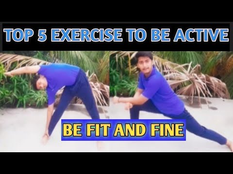 Top 5 Exercise To Be Active . BE FIT AND FINE 😊👍 - YouTube