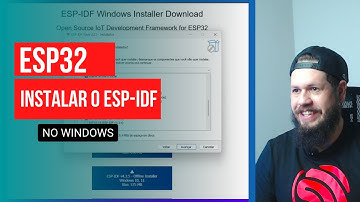 ESP32: Aprenda instalar o ESP-IDF no Windows