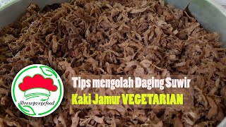 Tips Mudah Mengolah Daging Suwir Vegetarian Dari Kaki Jamur Simple Cepat Dan Nikmat Youtube
