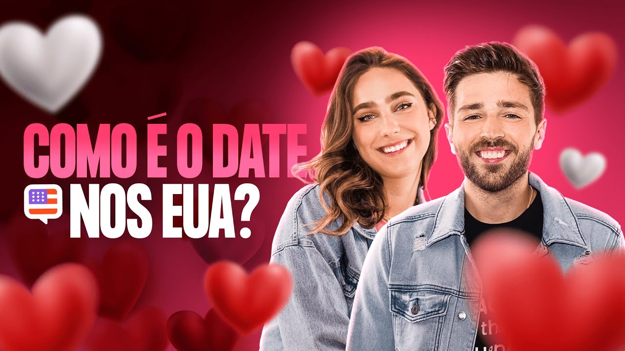 As diferenças entre namorar no Brasil e nos Estados Unidos