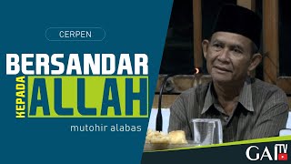 Download Lagu Bersandar ke Allah | Ceramah Pendek | Mutohir Alabas MP3