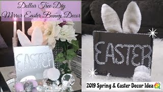Dollar Tree Diy Mirror Easter Bunny Decor/ Glam Easter Diy/ 2019 Spring & Easter Decor Idea