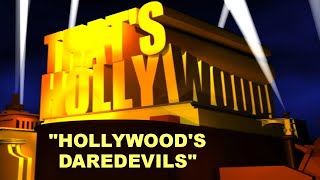 That's Hollywood!: Hollywood's Daredevils