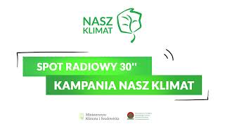 Kampania Nasz klimat spot radiowy 30"