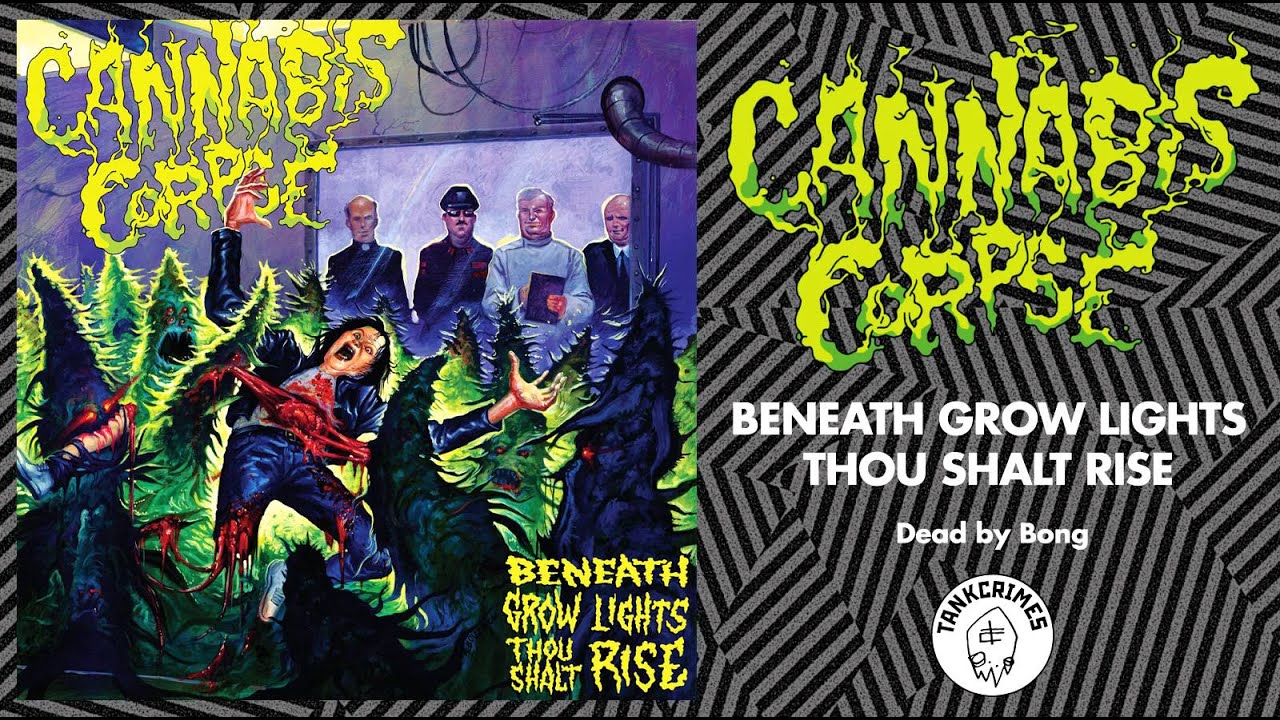 Cannabis Corpse "Dead by Bong"