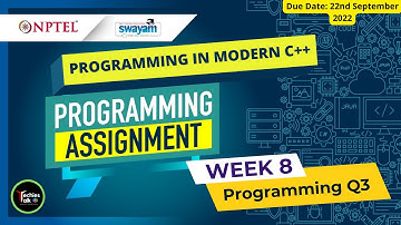 NPTEL Programming In Modern C++ Week 8 Programming Assignment Q3 Solution | July 2022 -IIT Kharagpur