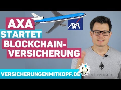 AXA Versicherung startet BLOCKCHAIN VERSICHERUNG für Flugverspätung