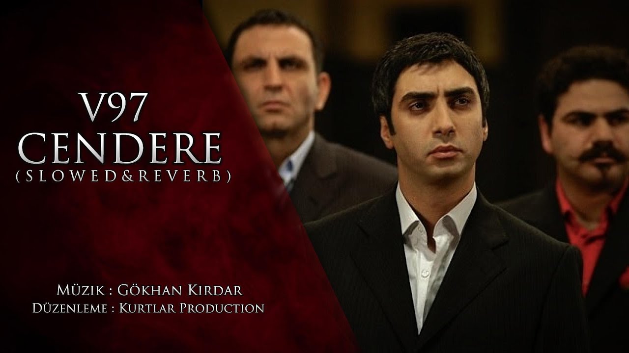Kurtlar Vadisi | Cendere V97 | ( Slowed & Reverb ) HD
