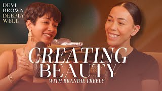 Creating Beauty with Brandie Freely