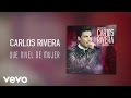 Video thumbnail for Carlos Rivera - Qué Nivel de Mujer (Audio)