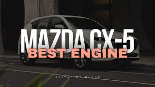 This Is The Best Mazda CX-5 Engine