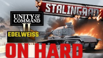 Unity of Command 2 — Edelweiss | 100% Playthrough and Commentary