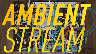 Live Session 081 : Modular Synth Ambient