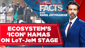 LeT, JeM Host Palestinian Hamas Militants At ‘Narrative-Building’ Rally | The Hard Facts | News18