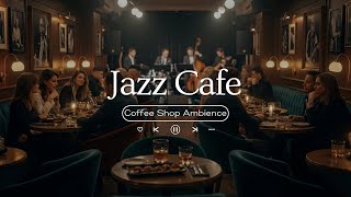 Jazz Relaxing Music & Cozy Fall Coffee Shop Ambience 🍂 Warm Jazz Instrumental Music for Work, Focus
