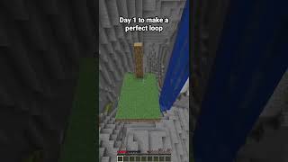 Day 1 of Making a Perfect Loop in Minecraft 🤩 #Shorts