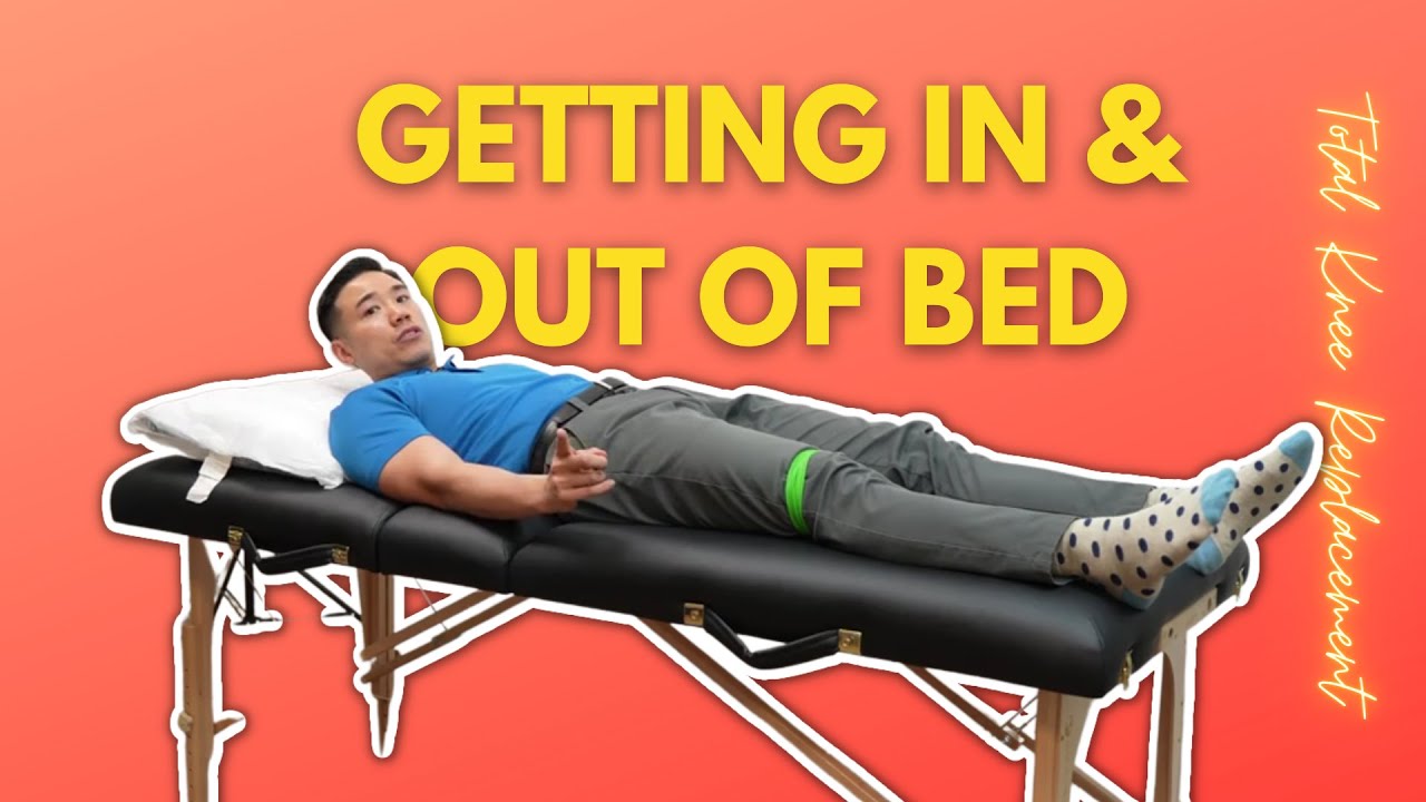 Best Techniques For Getting In And Out Of Bed After Knee Surgery? YouTube