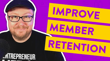 Improve Member Retention & Reduce Churn