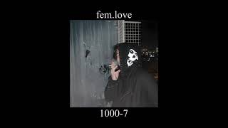 fem.love - 1000-7 (sped up/nightcore).mov || by @—акеми [мп3]