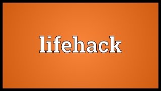 Video shows what lifehack means. any process or technique that reduces
the chaos in one's life and makes it easier to manage, more
convenient. me...