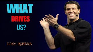 THESE 6 PSYCHOLOGICAL NEEDS CONTROL EVERTHING YOU ||TONY ROBBINS