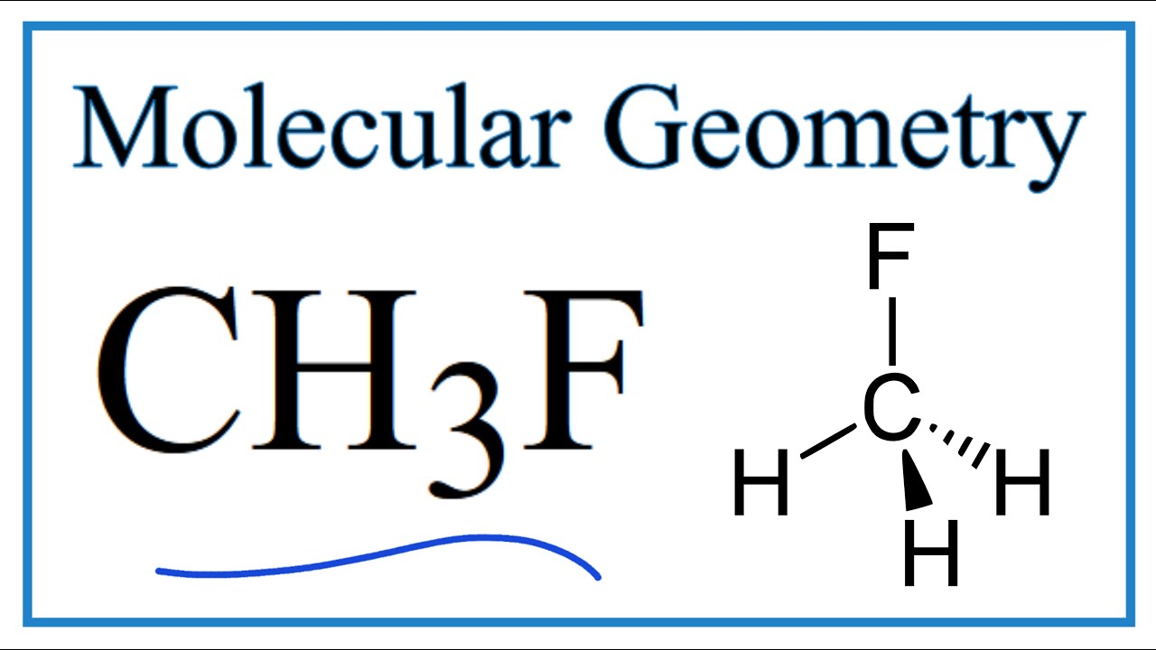 CH3F (Fluoromethane) Molecular Geometry, Bond Angles - YouTube